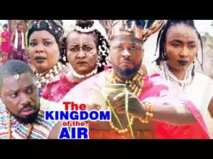 The Kingdom Of The Air Season 2- (Ebere Okaro) 2019